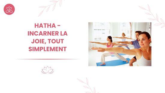 4. Hatha - Incarner la joie, tout simplement avec Dina Ravelojaona